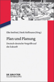 Plan und Planung (Deutsch-deutsche Vorgriffe auf die Zukunft) (German Edition) by Elke Seefried, Dierk Hoffmann, 9783110528817