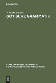 Gotische Grammatik (Mit Lesestücken und Wörterverzeichnis) (German Edition) by Wilhelm Braune, Frank Heidermanns, 9783484108509