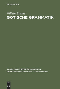 Gotische Grammatik (Mit Lesestücken und Wörterverzeichnis) (German Edition) by Wilhelm Braune, Frank Heidermanns, 9783484108509
