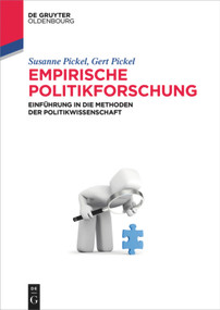 Empirische Politikforschung (Einführung in die Methoden der Politikwissenschaft) (German Edition) by Susanne Pickel, Gert Pickel, 9783486585155