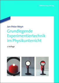 Grundlegende Experimentiertechnik im Physikunterricht (German Edition) by Jan-Peter Meyn, 9783486716245