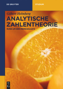 Analytische Zahlentheorie (Rund um den Primzahlsatz) (German Edition) by Gilbert Helmberg, 9783110495133