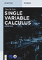 Single Variable Calculus (A First Step) by Yunzhi Zou, Beijing World Publishing Corporation, 9783110524628