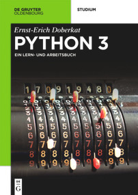 Python 3 (Ein Lern- und Arbeitsbuch) (German Edition) by Ernst-Erich Doberkat, 9783110544121