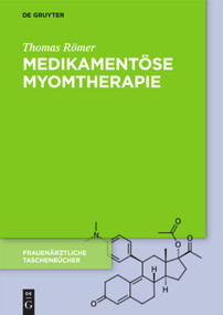 Medikamentöse Myomtherapie (German Edition) by Thomas Römer, 9783110549348