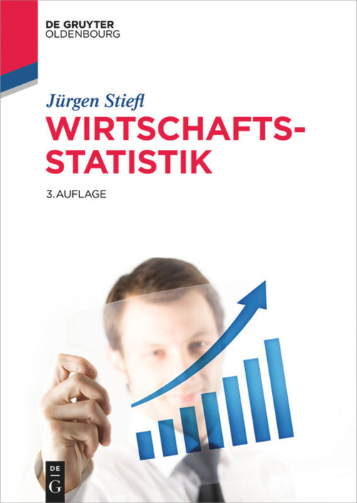 Wirtschaftsstatistik (German Edition) by Jürgen Stiefl, 9783110565232
