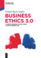 Business Ethics 3.0 (The New Integral Ethics from the Perspective of a CEO) by Erhard Meyer-Galow, 9783110572285
