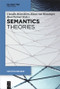 Semantics - Theories by Claudia Maienborn, Klaus Heusinger, Paul Portner, 9783110587036
