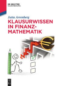 Klausurwissen in Finanzmathematik (German Edition) by Jutta Arrenberg, 9783110595055