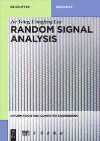 Random Signal Analysis by Jie Yang, Congfeng Liu, China Science Publishing & Media Ltd., 9783110595369