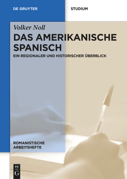 Das amerikanische Spanisch (Ein regionaler und historischer Überblick) (German Edition) - 9783110598421 by Volker Noll, 9783110598421