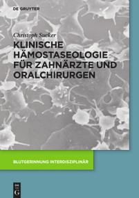 Klinische Hämostaseologie für Zahnärzte und Oralchirurgen (German Edition) by Christoph Sucker, Claus Schüttler-Janikulla, 9783110490961