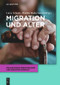 Migration und Alter (German Edition) by Liane Schenk, Monika Habermann, 9783110560930