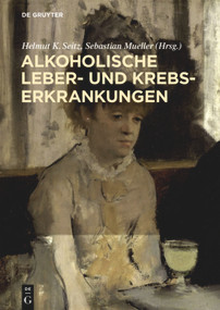 Alkoholische Leber- und Krebserkrankungen (German Edition) by Helmut K. Seitz, Sebastian Mueller, 9783110583687