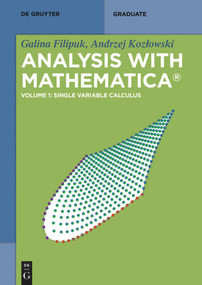 Single Variable Calculus by Galina Filipuk, Andrzej Kozłowski, 9783110590135