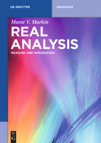 Real Analysis (Measure and Integration) by Marat V. Markin, 9783110600971