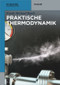 Praktische Thermodynamik (German Edition) by Frank-Michael Barth, 9783110601336