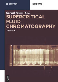 Supercritical Fluid Chromatography (Volume 2) by Gérard Rossé, 9783110618938