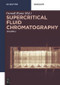 Supercritical Fluid Chromatography (Volume 2) by Gérard Rossé, 9783110618938