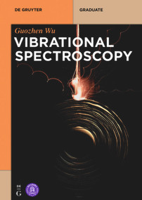 Vibrational Spectroscopy by Guozhen Wu, Tsinghua University Press, 9783110622232