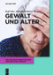 Gewalt und Alter (German Edition) by Ralf Suhr, Adelheid Kuhlmey, 9783110650020