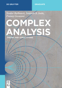 Complex Analysis (Theory and Applications) by Teodor Bulboacǎ, Santosh B. Joshi, Pranay Goswami, 9783110657821