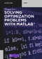 Solving Optimization Problems with MATLAB® by Dingyü Xue, Tsinghua University Press, 9783110663648