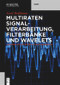 Multiraten Signalverarbeitung, Filterbänke und Wavelets (verständlich erläutert mit MATLAB/Simulink) (German Edition) by Josef Hoffmann, 9783110678857