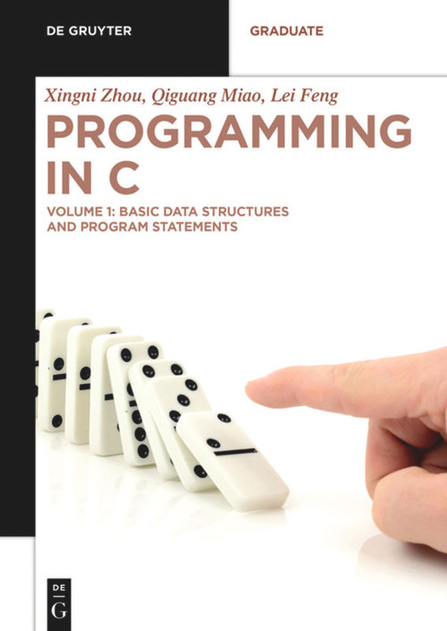 Basic Data Structures and Program Statements by Xingni Zhou, Qiguang Miao, Lei Feng, 9783110691177