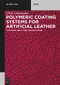 Polymeric Coating Systems for Artificial Leather (Standard and Latest Technologies) by Chris Defonseka, 9783110716535