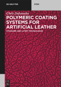 Polymeric Coating Systems for Artificial Leather (Standard and Latest Technologies) by Chris Defonseka, 9783110716535