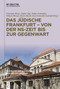 Das jüdische Frankfurt - von der NS-Zeit bis zur Gegenwart (German Edition) by Christian Wiese, Stefan Vogt, Tobias Freimüller, Mirjam Wenzel, Doron Kiesel, Gury Schneider-Ludorff, 9783111261669