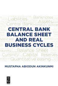 Central Bank Balance Sheet and Real Business Cycles by Mustapha Akinkunmi, 9781547416677
