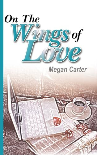 On The Wings Of Love by Megan Carter, 9781594930270