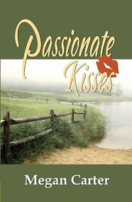 Passionate Kisses by Megan Carter, 9781594930515