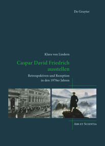 Caspar David Friedrich ausstellen (Retrospektiven und Rezeption in den 1970er Jahren) (German Edition) by Klara von Lindern, 9783111273518