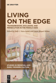 Living on the Edge (Transgression, Exclusion, and Persecution in the Middle Ages) by Delfi I. Nieto-Isabel, Laura Miquel Milian, 9781501523076