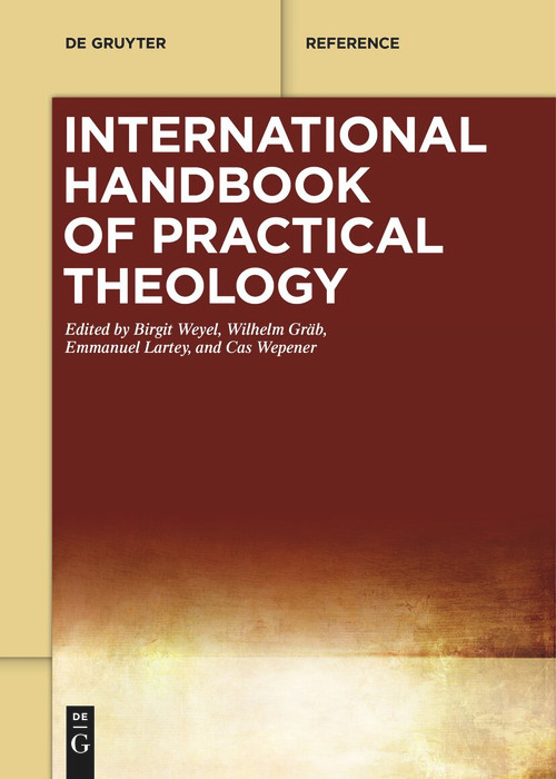 International Handbook of Practical Theology - 9783111518749 by Birgit Weyel, Wilhelm Gräb, Emmanuel Lartey, Cas Wepener, 9783111518749