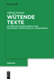 Wütende Texte (Die Sprache heißen Zorns in der deutschen Literatur des 20. Jahrhunderts) (German Edition) by Alfred Stumm, 9783111521992