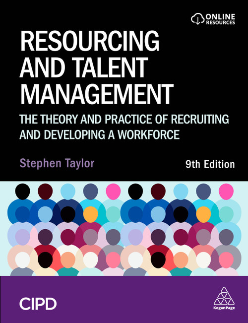 Resourcing and Talent Management (The Theory and Practice of Recruiting and Developing a Workforce) - 9781398618381 by Stephen Taylor, 9781398618381