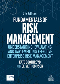 Fundamentals of Risk Management (Understanding, Evaluating and Implementing Effective Enterprise Risk Management) by Kate Boothroyd, Clive Thompson, 9781398618657