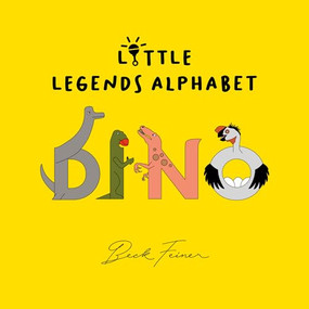 Dino Little Legends Alphabet by Beck Feiner, Beck Feiner, Alphabet Legends, Alphabet Legends, 9780975669204