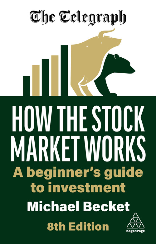 How the Stock Market Works (A Beginner's Guide to Investment) - 9781398618503 by Michael Becket, 9781398618503