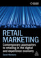 Retail Marketing (Contemporary Approaches to Retailing in the Digital and Experience Economy) by Sarah Montano, 9781398617636