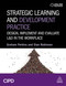 Strategic Learning and Development Practice (Design, Implement and Evaluate L&D in the Workplace) by Graham Perkins, Sian Robinson, 9781398616400