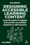 Designing Accessible Learning Content (A Practical Guide to Applying best-practice Accessibility Standards to L&D Resources) - 9781398618206 by Susi Miller, 9781398618206