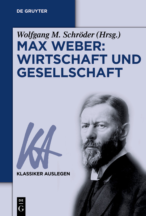 Max Weber: Wirtschaft und Gesellschaft (German Edition) by Wolfgang M. Schröder, 9783050042954