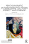 Psychoanalytic Psychotherapy Between Identity and Change by Luigia Cresti, Isabella Lapi, 9781032673684