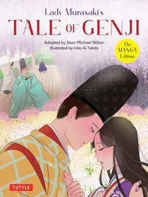 Lady Murasaki's Tale of Genji: The Manga Edition by Lady Murasaki Shikibu, Sean Michael Wilson, Inko Ai Takita, 9784805316566