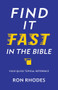 Find It Fast in the Bible (Your Quick Topical Reference) by Ron Rhodes, 9780736965446